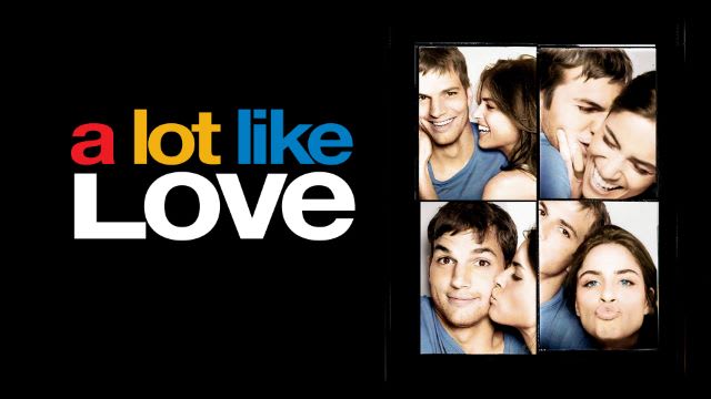 A Lot Like Love Full Movie Watch Film On Hotstar